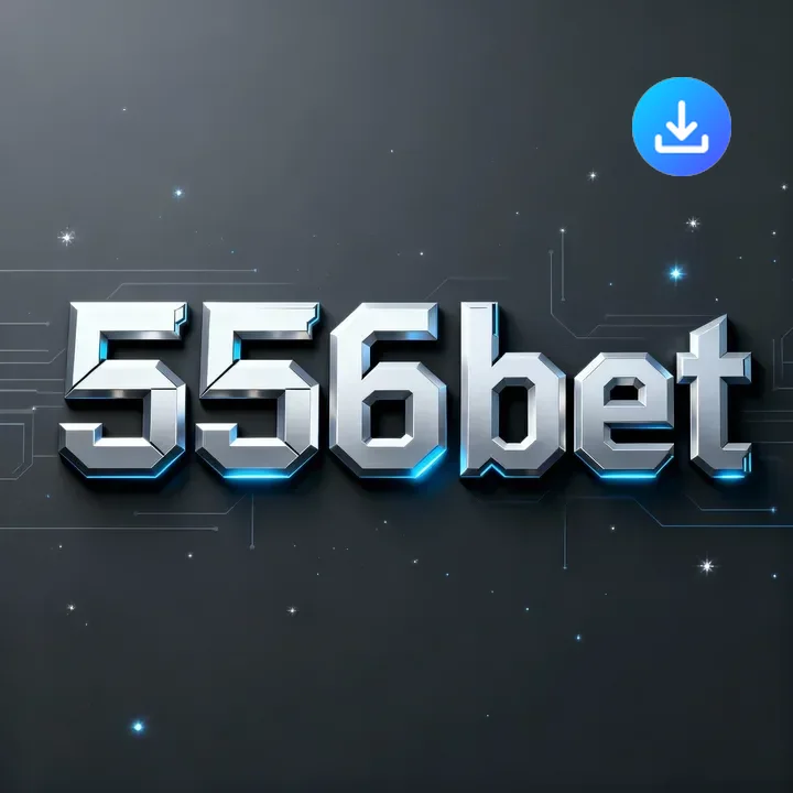 556bet Download App iOS Android